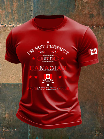 Men's I'm Not Perfect But I Am From Canada And That's Close Enough Casual T-Shirt