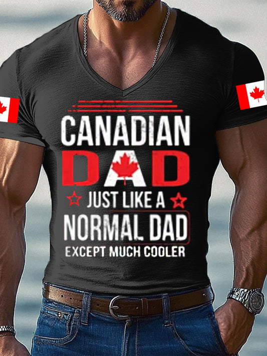 Men's CANADIAN DAD JUST LIKE A NORMAL DAD EXCEPT MUCH COOLER Short Sleeves T-Shirt