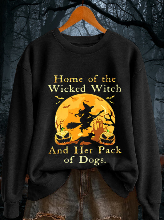 Women's Halloween Home Of The Wicked Witch And Her Pack Of Dogs Casual sweatshirt