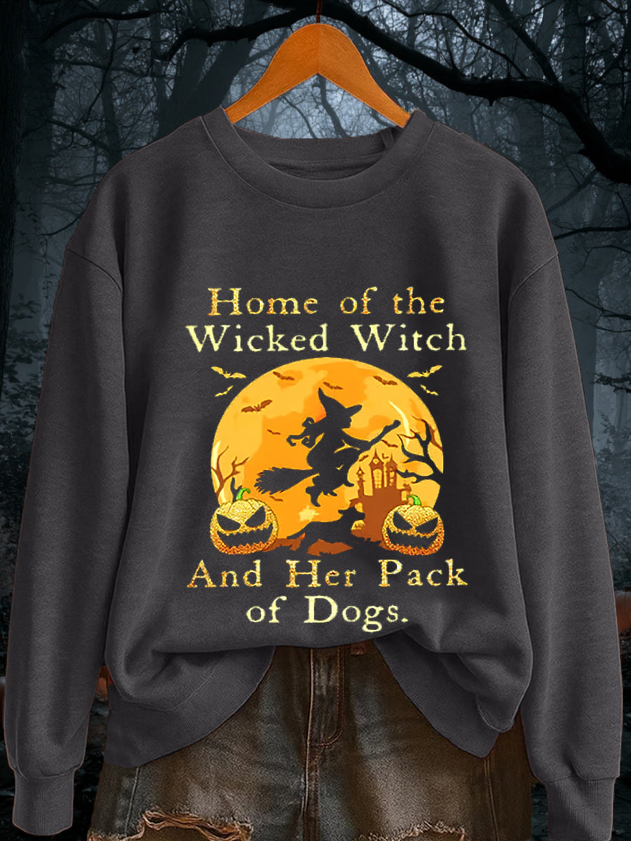 Women's Halloween Home Of The Wicked Witch And Her Pack Of Dogs Casual sweatshirt