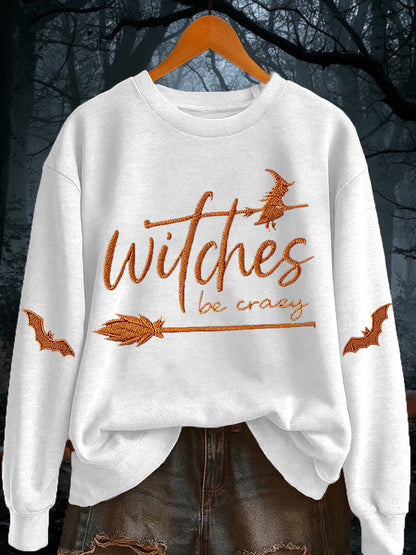 Women's Halloween Witches Be Crazy Casual sweatshirt