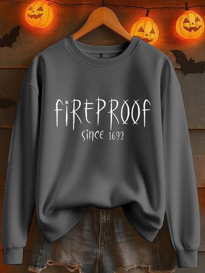 Women's Halloween Fireproof Since 1692 Printed Sweatshirt
