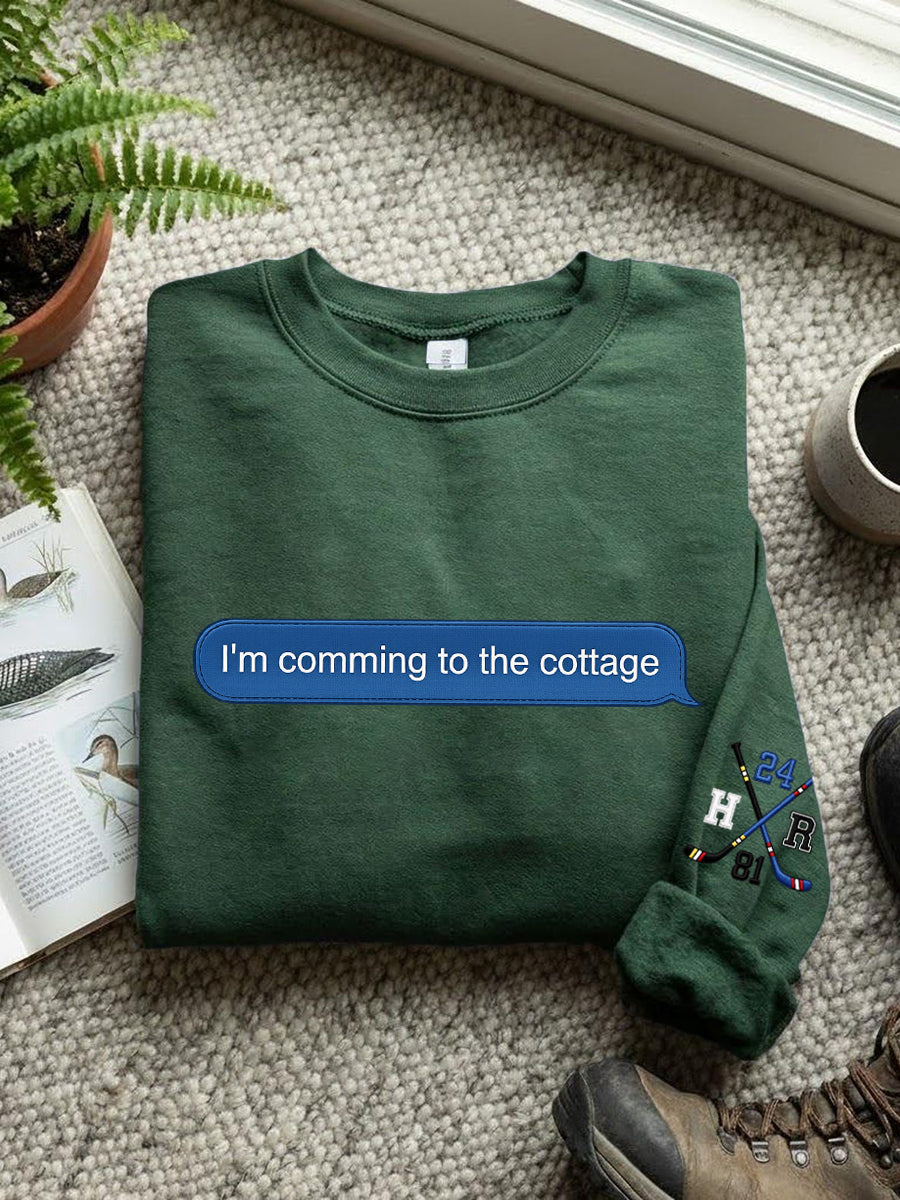 Women's I'm Comming To The Cottage Print Sweatshirt