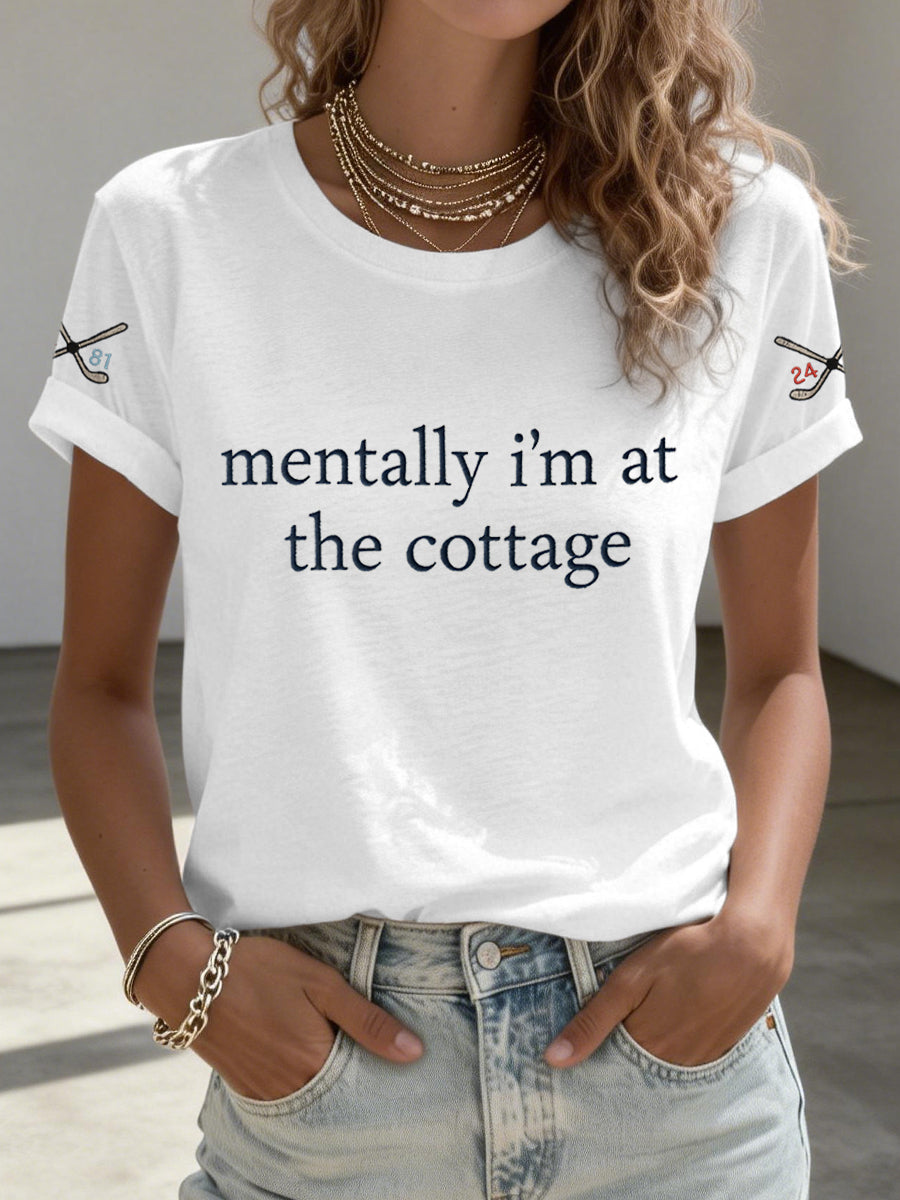 Women's Mentally I'm At The Cottage Embroidery Pattern T-Shirt