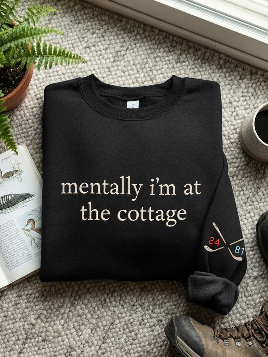 Women's Mentally I'm At The Cottage Embroidery Pattern Sweatshirt