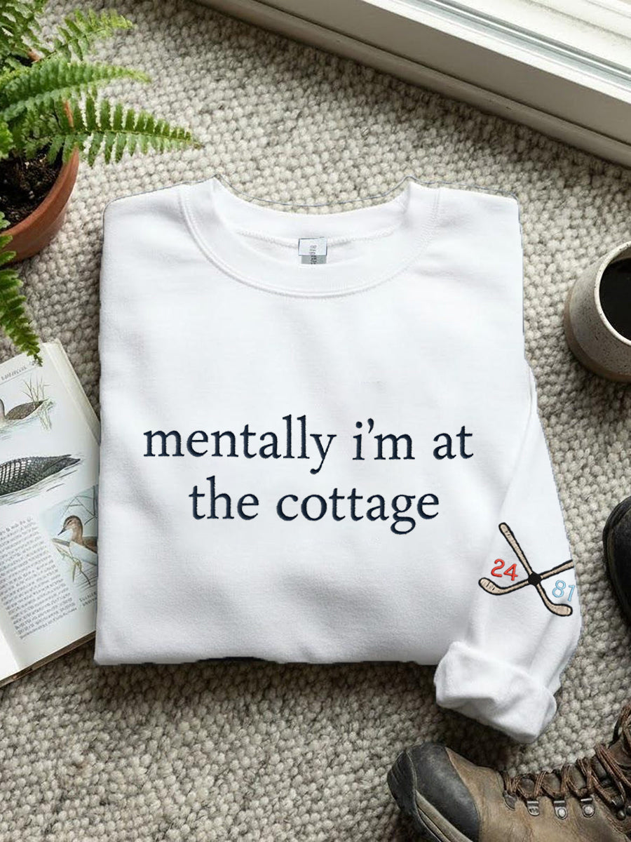 Women's Mentally I'm At The Cottage Embroidery Pattern Sweatshirt
