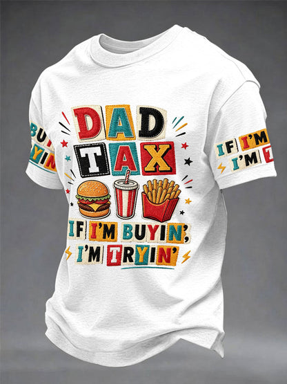 Men's “Dad Tax” Father's Day Fun Casual T-shirt