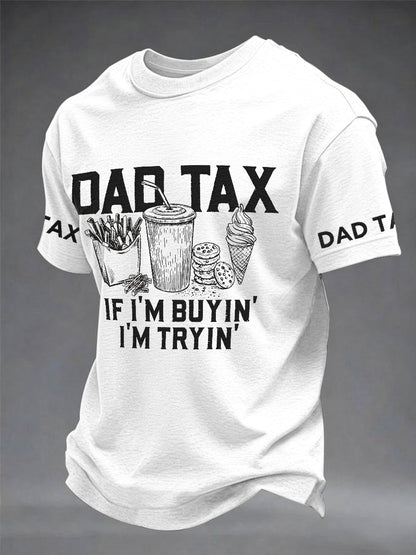 Men's “Dad Tax” Father's Day Fun Casual T-shirt