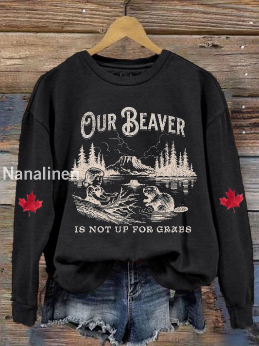 Women’s Canada Our Beaver Is Not Up For Grabs Printed Sweatshirt Black / S