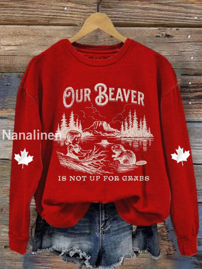Women’s Canada Our Beaver Is Not Up For Grabs Printed Sweatshirt Red / S