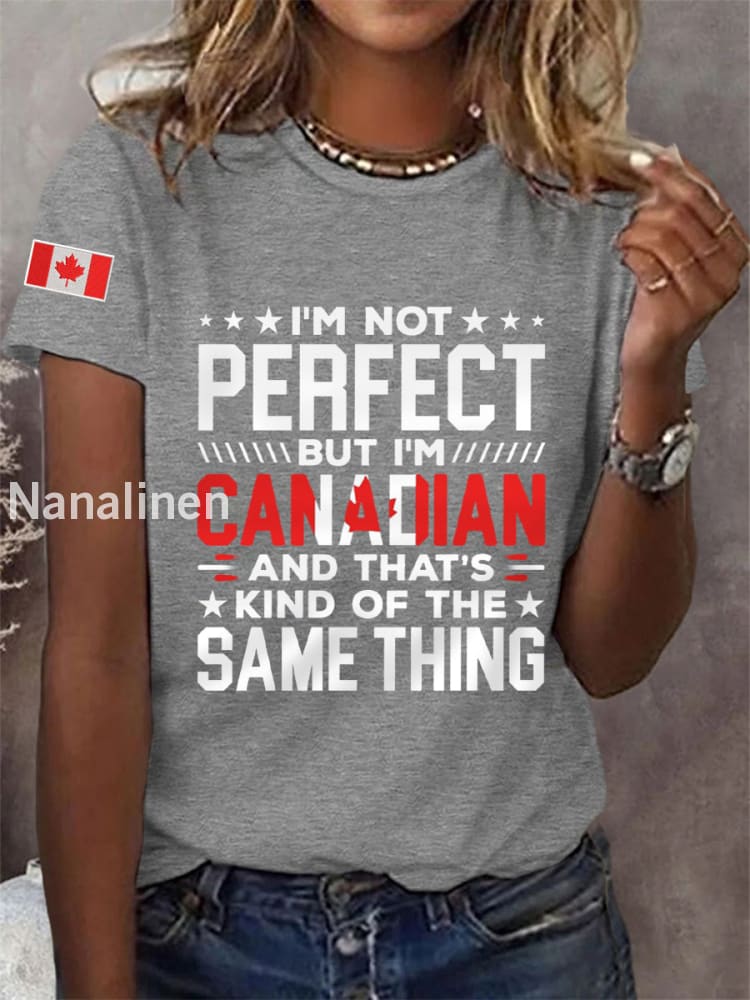 Women’s I’m Not Perfect But I’m Canadian And That’s Kind Of The Same Thing Canadian Flag Print Casual Tee Light Gray / S