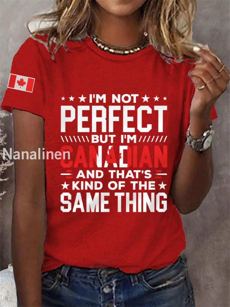Women’s I’m Not Perfect But I’m Canadian And That’s Kind Of The Same Thing Canadian Flag Print Casual Tee Red / S